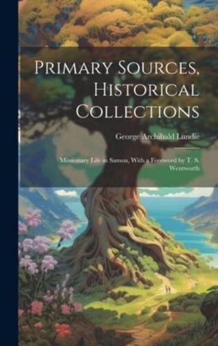 Primary Sources, Historical Collections