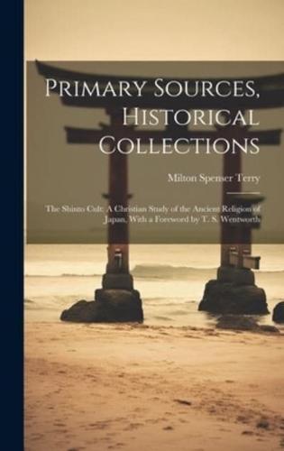 Primary Sources, Historical Collections