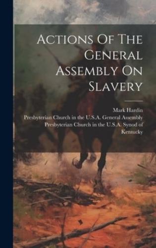 Actions Of The General Assembly On Slavery