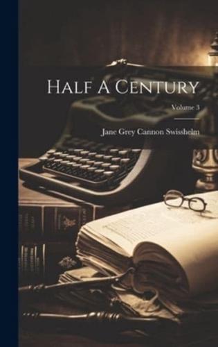 Half A Century; Volume 3