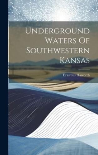 Underground Waters Of Southwestern Kansas