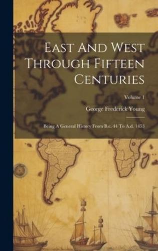 East And West Through Fifteen Centuries