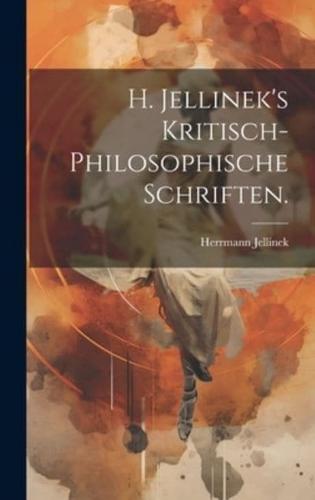 H. Jellinek's Kritisch-Philosophische Schriften.