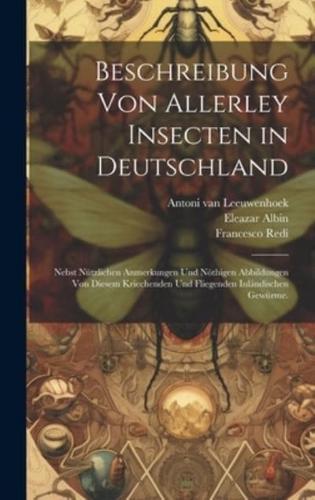 Beschreibung Von Allerley Insecten in Deutschland