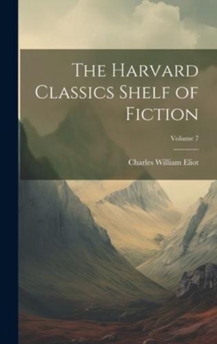 The Harvard Classics Shelf of Fiction; Volume 7