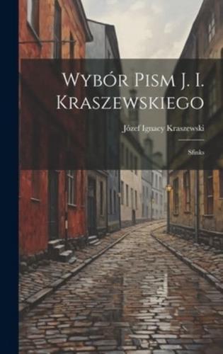 Wybór Pism J. I. Kraszewskiego