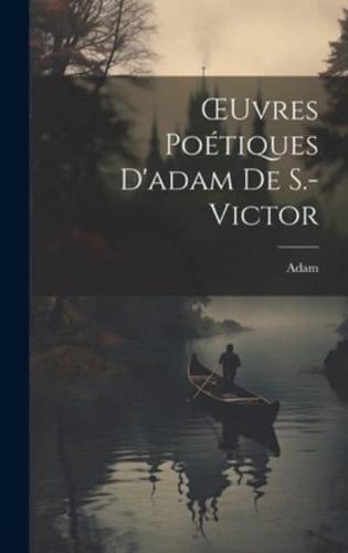 OEuvres Poétiques D'adam De S.-Victor