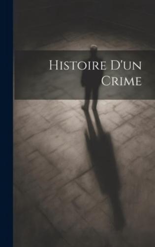 Histoire D'un Crime