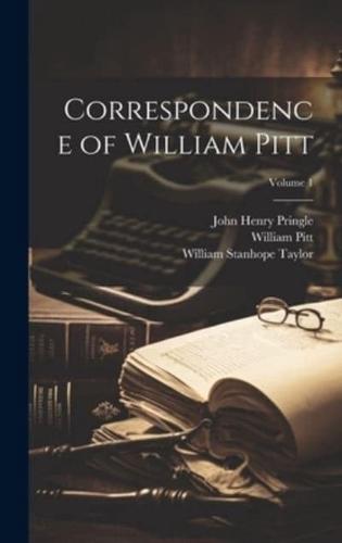 Correspondence of William Pitt; Volume 1