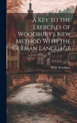A Key to the Exercises of Woodbury's New Method With the German Language
