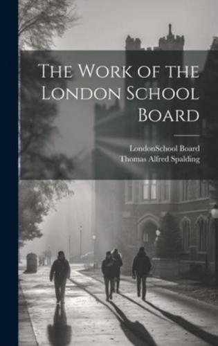 The Work of the London School Board