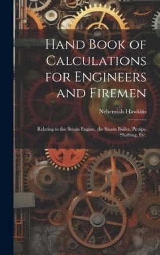 Hand Book of Calculations for Engineers and Firemen