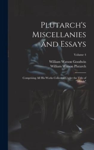 Plutarch's Miscellanies and Essays