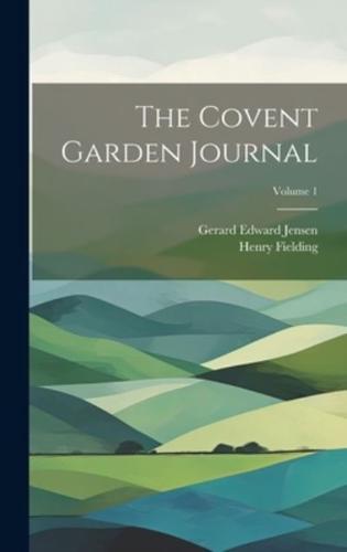 The Covent Garden Journal; Volume 1