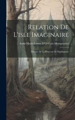 Relation De L'isle Imaginaire