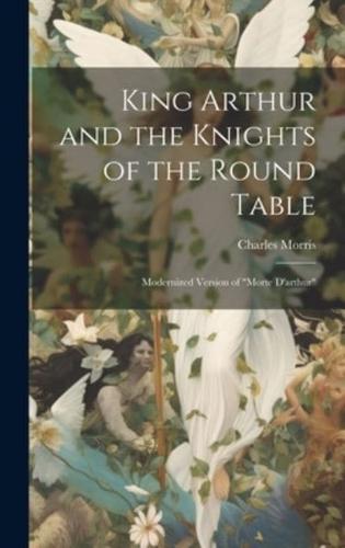 King Arthur and the Knights of the Round Table