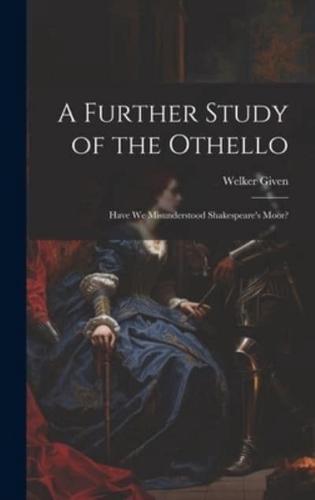 A Further Study of the Othello