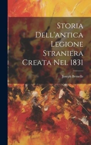 Storia Dell'antica Legione Straniera Creata Nel 1831