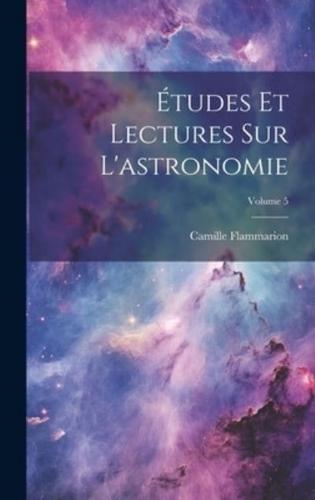 Études Et Lectures Sur L'astronomie; Volume 5