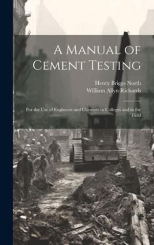 A Manual of Cement Testing