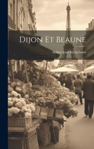 Dijon Et Beaune