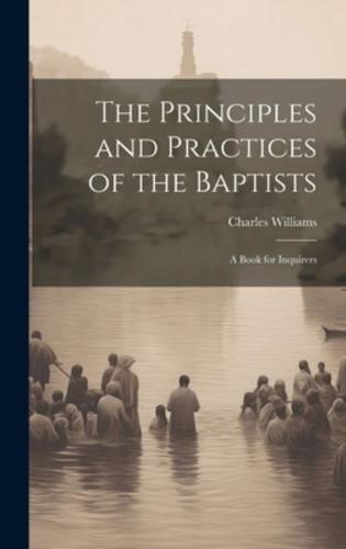 The Principles and Practices of the Baptists