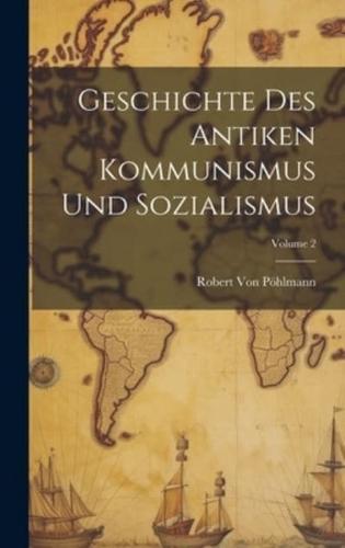 Geschichte Des Antiken Kommunismus Und Sozialismus; Volume 2