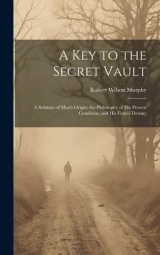 A Key to the Secret Vault