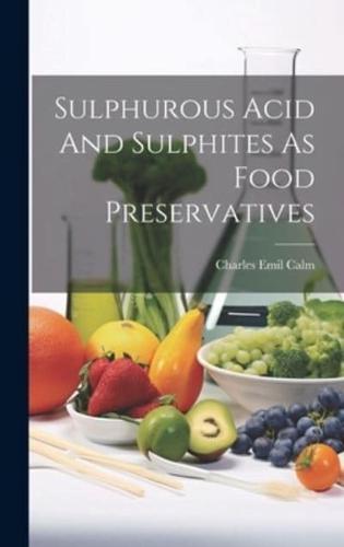 Sulphurous Acid And Sulphites As Food Preservatives