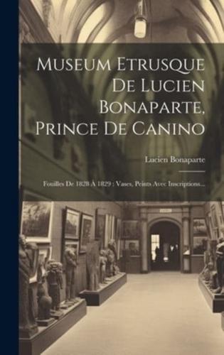 Museum Etrusque De Lucien Bonaparte, Prince De Canino