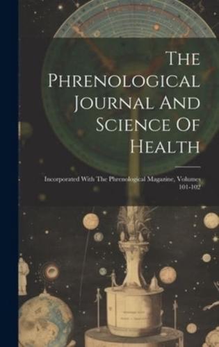 The Phrenological Journal And Science Of Health