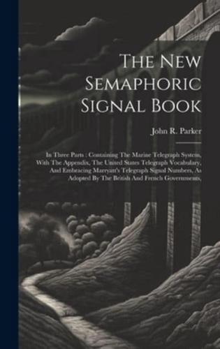 The New Semaphoric Signal Book