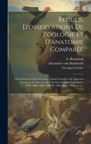 Recueil D'observations De Zoologie Et D'anatomie Comparée