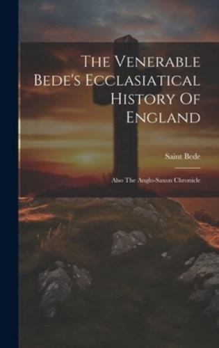 The Venerable Bede's Ecclasiatical History Of England