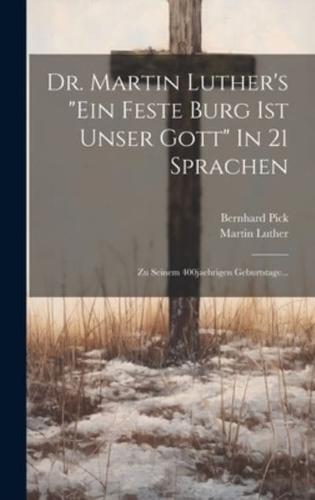 Dr. Martin Luther's "Ein Feste Burg Ist Unser Gott" In 21 Sprachen