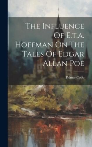 The Influence Of E.t.a. Hoffman On The Tales Of Edgar Allan Poe