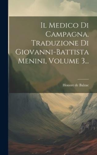 Il Medico Di Campagna. Traduzione Di Giovanni-Battista Menini, Volume 3...