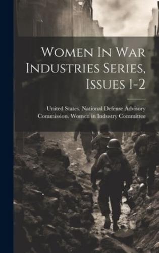 Women In War Industries Series, Issues 1-2