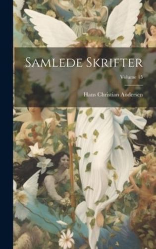 Samlede Skrifter; Volume 15