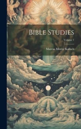 Bible Studies; Volume 1