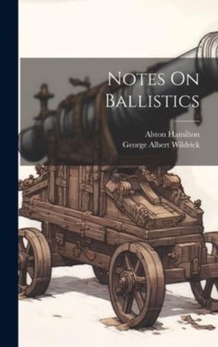 Notes On Ballistics