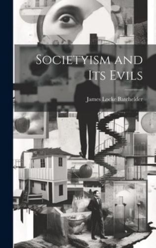 Societyism and Its Evils