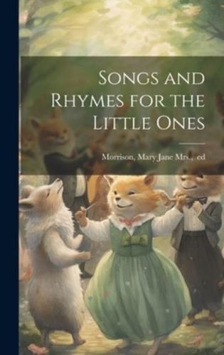 Songs and Rhymes for the Little Ones