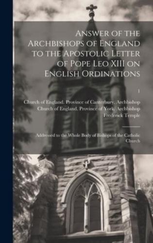 Answer of the Archbishops of England to the Apostolic Letter of Pope Leo XIII on English Ordinations