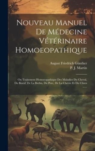 Nouveau Manuel De Médecine Vétérinaire Homoeopathique