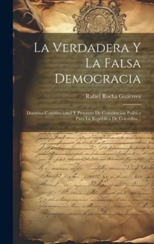 La Verdadera Y La Falsa Democracia