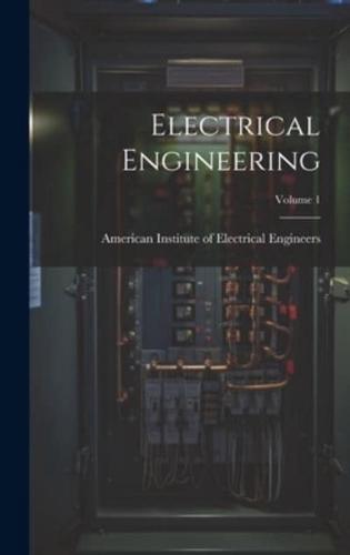 Electrical Engineering; Volume 1