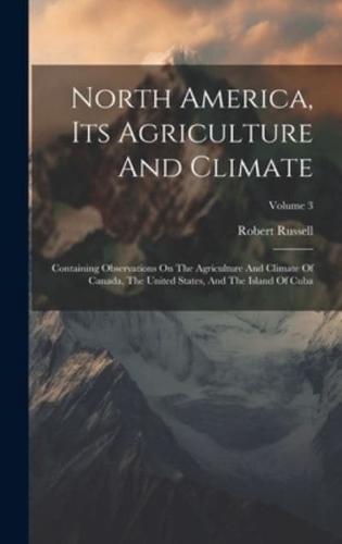 North America, Its Agriculture And Climate