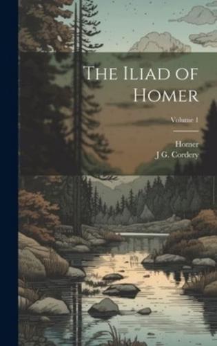 The Iliad of Homer; Volume 1