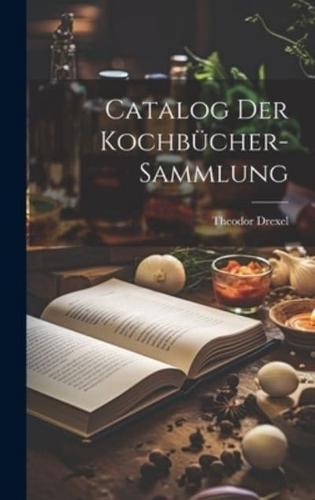 Catalog Der Kochbücher-Sammlung